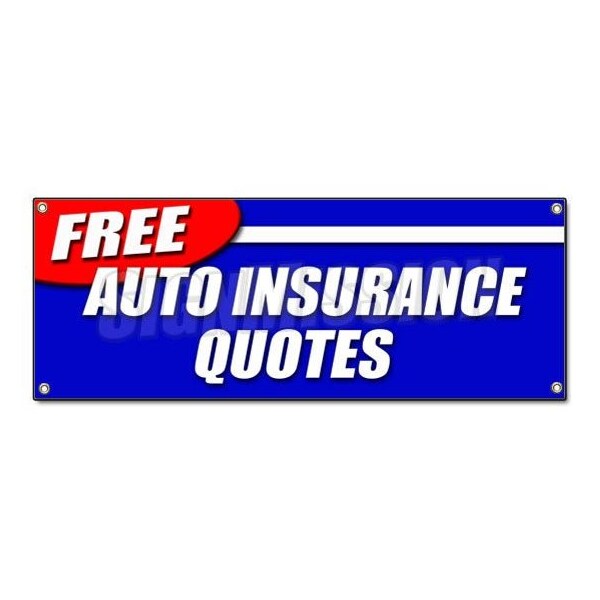 Signmission FREE AUTO INSURANCE QUOTES BANNER SIGN car motorcycle homeowner geico save B-Free Auto Insurance Quotes - main